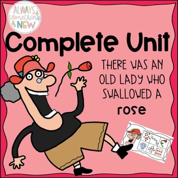 Preview of There Was an Old Lady Who Swallowed a Rose Unit for K or 1