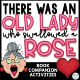 There Was an Old Lady Who Swallowed a Rose