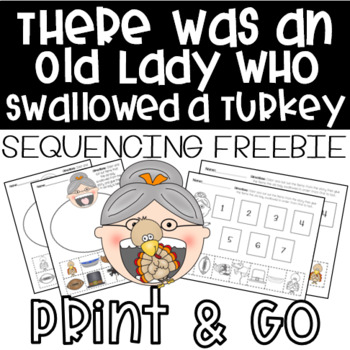 Preview of There Was an Old Lady Who Swallowed a Turkey Sequencing Freebie Print and Go