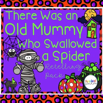 Preview of There Was an Old Mummy Who Swallowed a Spider
