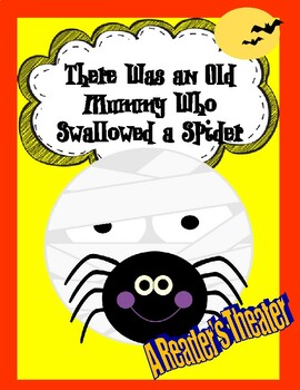 Preview of There Was an Old Mummy Who Swallowed a Spider  --  A Halloween Reader's Theater
