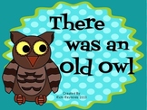 There Was an Old Owl: Literacy and Science Unit