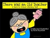 There Was an Old Teacher: A Back to School Literacy Unit