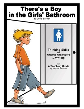 Preview of There's a Boy in the Girls' Bathroom  Thinking Skills and Graphic Organizers