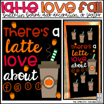 Preview of There's a Latte Love About Fall Bulletin Board, Door Decoration, or Poster