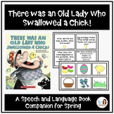 There was an Old Lady Who Swallowed a Chick! Speech Therap