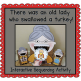 There was an Old Lady Who Swallowed a Turkey! (Sequencing 
