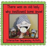 There was an Old Lady Who Swallowed Some Snow! (Sequencing