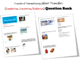 Thermal Energy (Heat) Transfer; Conduction/Convection/Radi