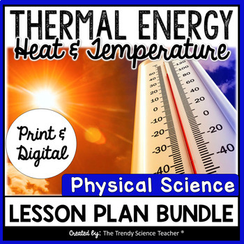Preview of Thermal Energy (Heat and Temperature) Lesson Plan Bundle