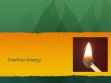 Thermal Energy PowerPoint--Includes Convection, Conduction