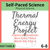 Thermal Energy Project for Middle School Chemistry NGSS MS-PS1-6