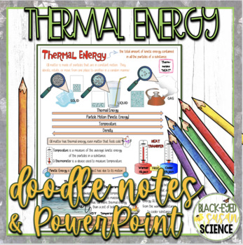 Preview of Thermal Energy Doodle Notes & Quiz + PowerPoint