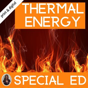 Preview of Thermal Energy Unit for Special Education PRINT and DIGITAL Effects of Heat