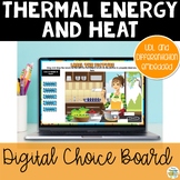 Thermal Energy and Heat Digital Choice Board 