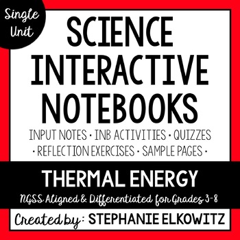 Preview of Thermal Energy and Heat Interactive Notebook Unit | Editable Notes