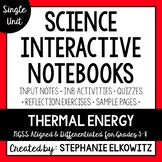 Thermal Energy and Heat Interactive Notebook Unit | Editab