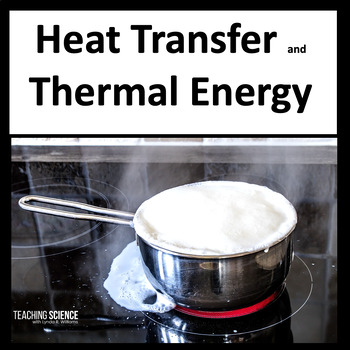 Preview of Thermal Energy Activities and Energy Transfer MS PS3-4 Heat Transfer