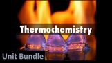 Thermochemistry Unit Bundle