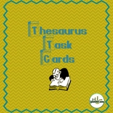 Thesaurus Task Cards for Synonym Activities