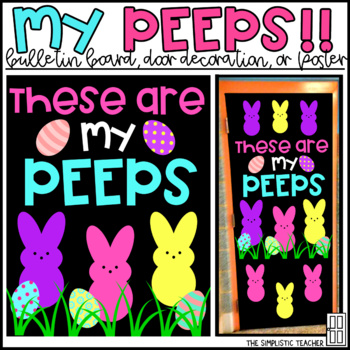 Preview of These Are My Peeps Easter Spring Bulletin Board, Door Decor, or Poster