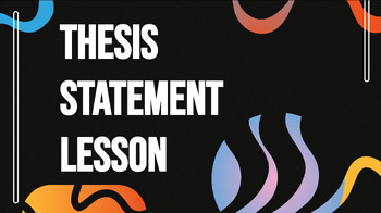 Preview of Thesis Statement Lesson, Guided Notes, and Self-Grading Google Forms Quiz