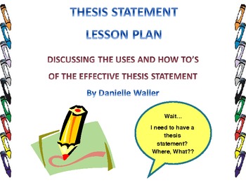 Thesis Statement Lesson Plan by Danielle Waller | TPT