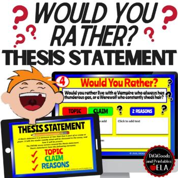 Preview of Thesis Statement Practice Worksheets For Argumentative Writing Would You Rather