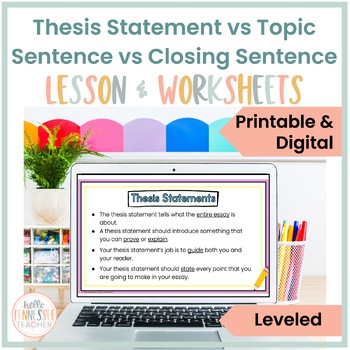 Preview of Thesis Statement Vs Topic Sentence Vs Closing Sentence Lesson and Worksheets 6-8