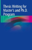 Thesis Writing for Masters and Ph.D. Program
