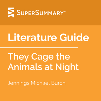 Preview of They Cage the Animals at Night Literature Guide