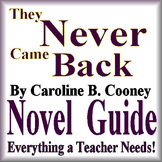 They Never Came Back Literature Guide Caroline B. Cooney N