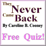 They Never Came Back Quiz