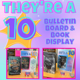 They're a 10 But -- Bulletin Board & Book Display for Libr