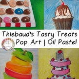 Thiebaud's Tasty Treats | Oil Pastel Project