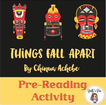 Things Fall Apart Pre Reading Activities and Anticipation Guide