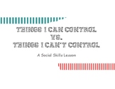 Things I Can Control vs. Things I Can't Control Minilesson