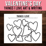 Things I Love Art and Writing Activity | Valentine's Day P