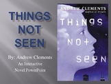 "Things Not Seen", by A. Clements, Interactive Novel PowerPoint