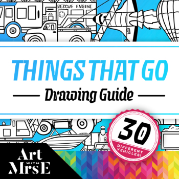 Preview of Things That Go Drawing Guide | How-to guides for 30 Different Vehicles