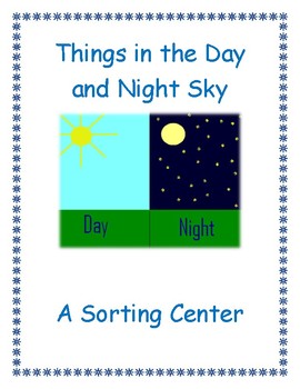 Things in the Day and Night Sky (Sorting Center Activity) by JungleWorld