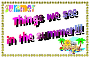 Preview of Things we see in the Summer!!