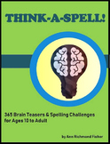 Think-A-Spell: 365 Brain Teasers & Spelling Challenges for
