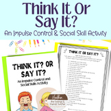 Think It Or Say It | Impulse Control Group Counseling Activity