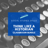 Think Like a Historian: 6 Lesson Bundle for Classroom Instruction