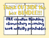 Think OUTSIDE the Box BUNDLE!!! Creative Thinking Morning 