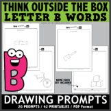 Think OUTSIDE the Box Drawing Prompts - Letter B Words