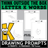 Think OUTSIDE the Box Drawing Prompts - Letter K Words
