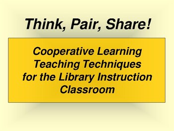 Preview of Think, Pair, Share /Cooperative Learning Teaching Techniques for Instruction