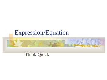 Preview of Think Quick Powerpoint: Expressions/Equations